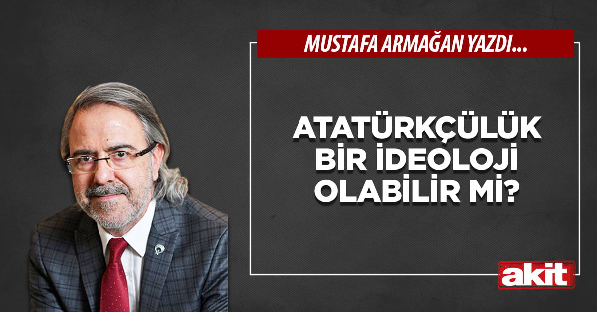 Atatürkçülük bir ideoloji olabilir mi?