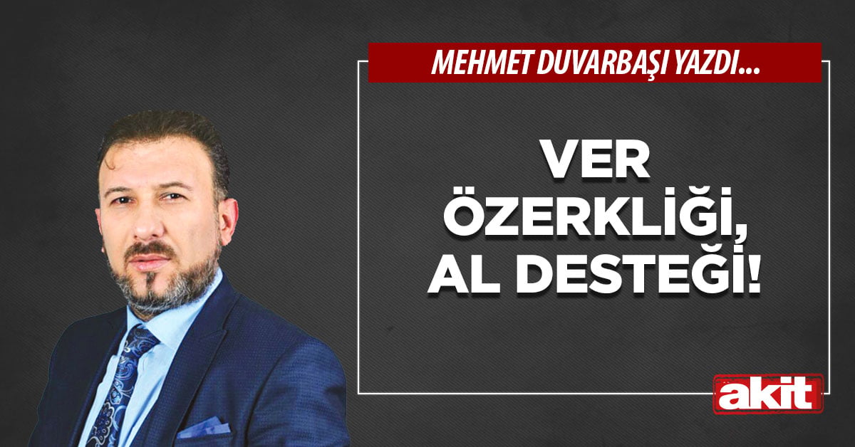 Ver özerkliği, al desteği!