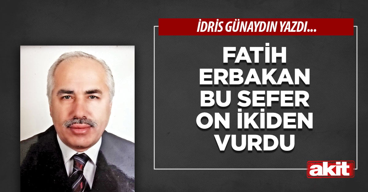 Fatih Erbakan bu sefer on ikiden vurdu
