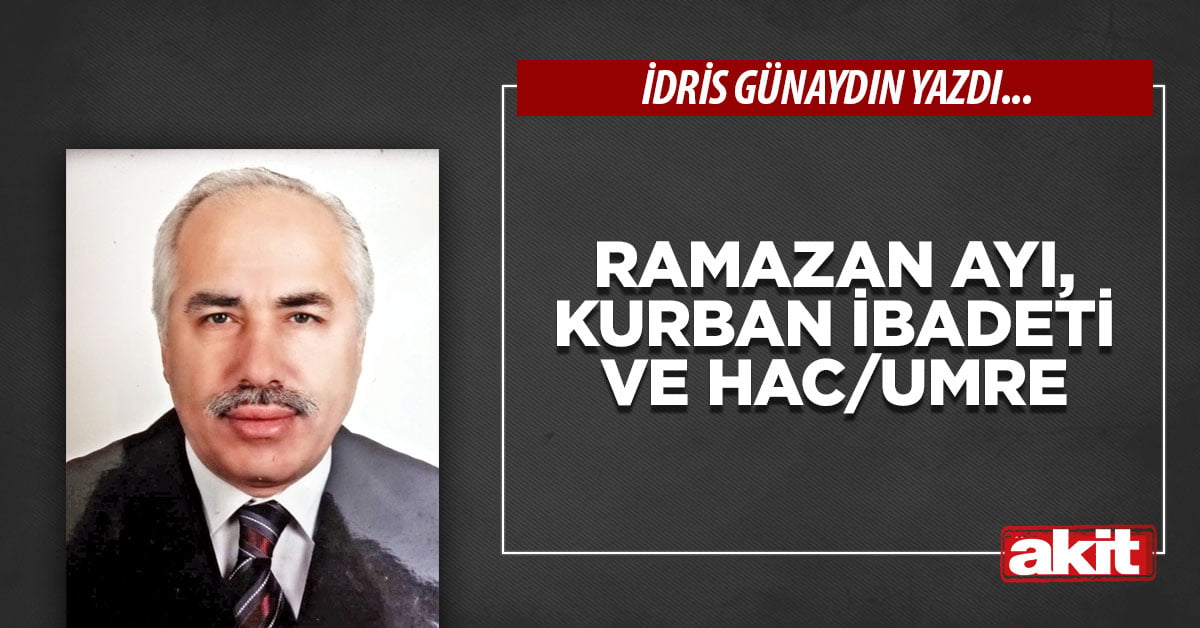 Ramazan ayı, kurban ibadeti ve hac/umre