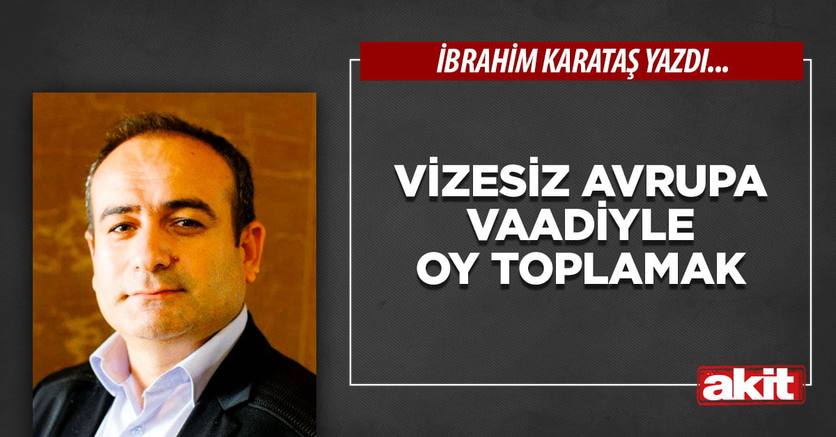 Vizesiz Avrupa vaadiyle oy toplamak