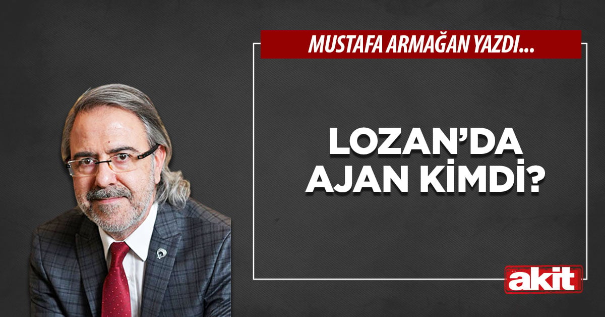 Lozan’da ajan kimdi?
