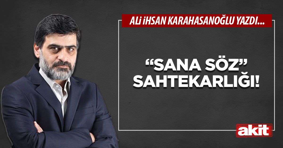“Sana söz” sahtekarlığı!