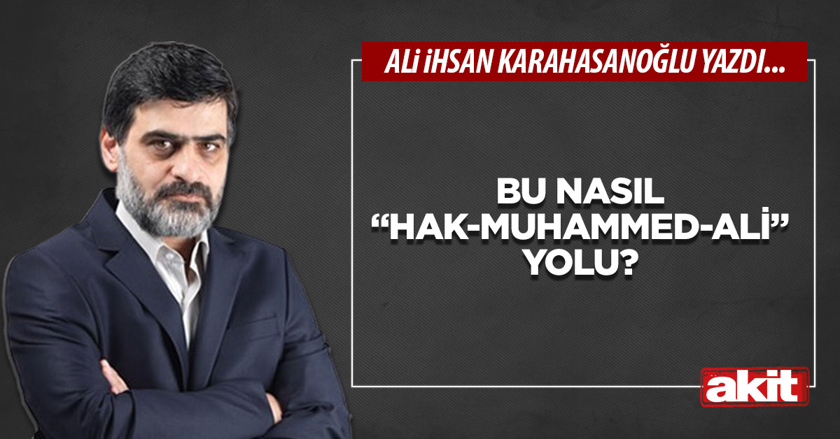 Bu nasıl “Hak-Muhammed-Ali” yolu?