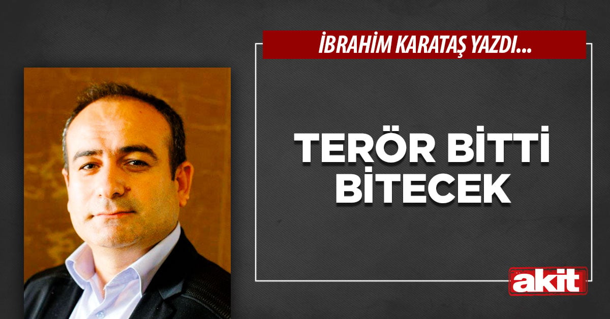 Terör bitti bitecek
