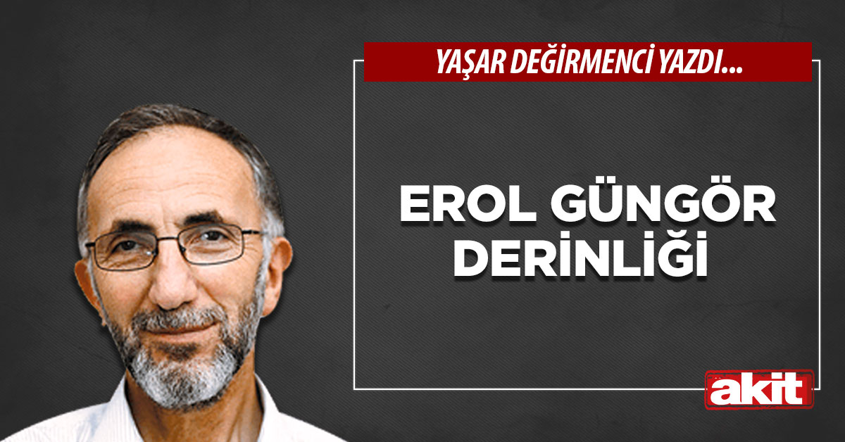 Erol Güngör derinliği
