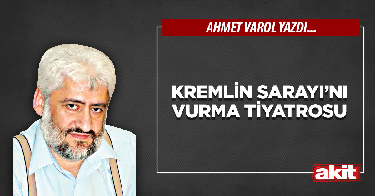 Kremlin Sarayı’nı vurma tiyatrosu