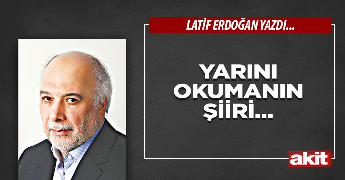 Yarını okumanın şiiri…