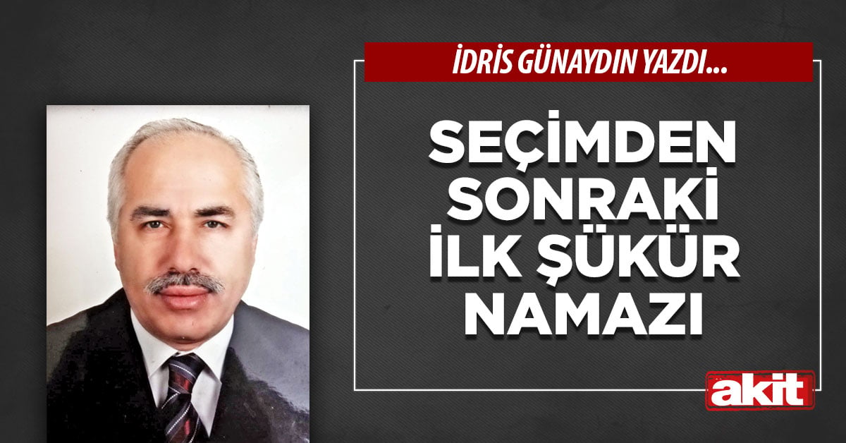 Seçimden sonraki ilk şükür namazı