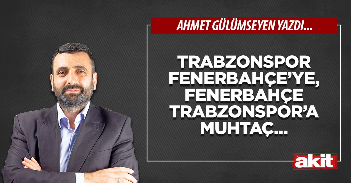 Trabzonspor Fenerbahçe’ye, Fenerbahçe Trabzonspor’a muhtaç…