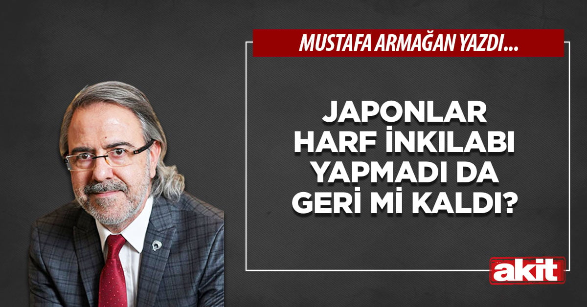 Japonlar harf inkılabı yapmadı da geri mi kaldı?