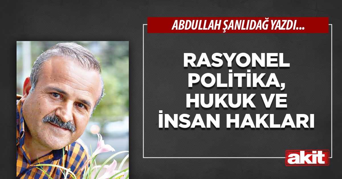 Rasyonel politika, hukuk ve insan hakları