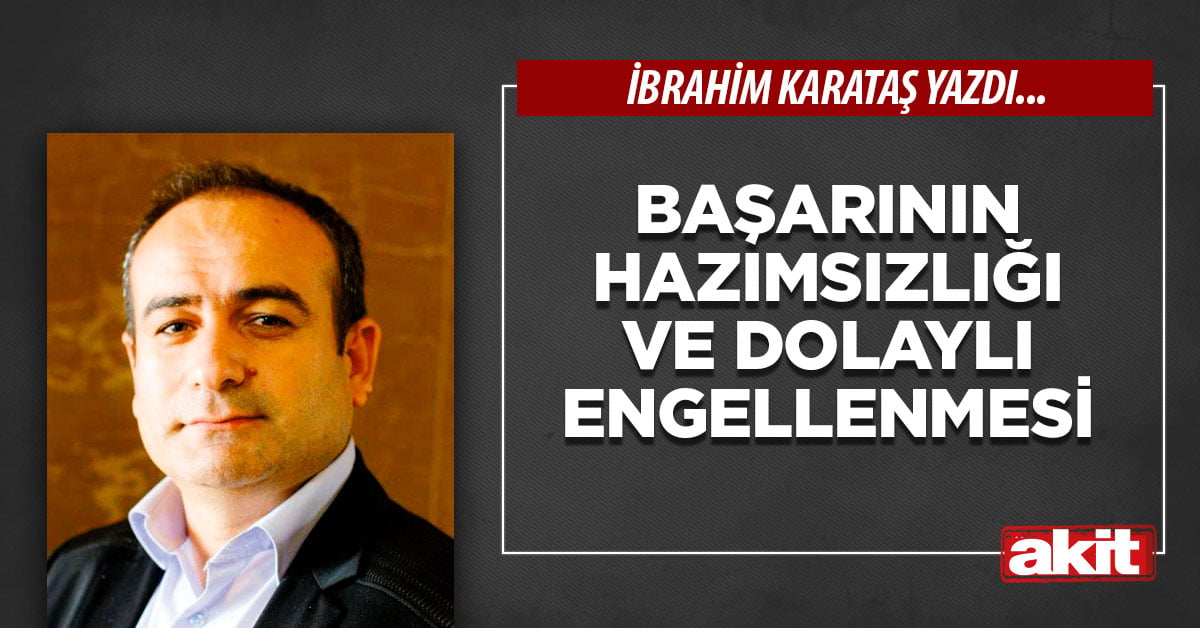 Başarının hazımsızlığı ve dolaylı engellenmesi