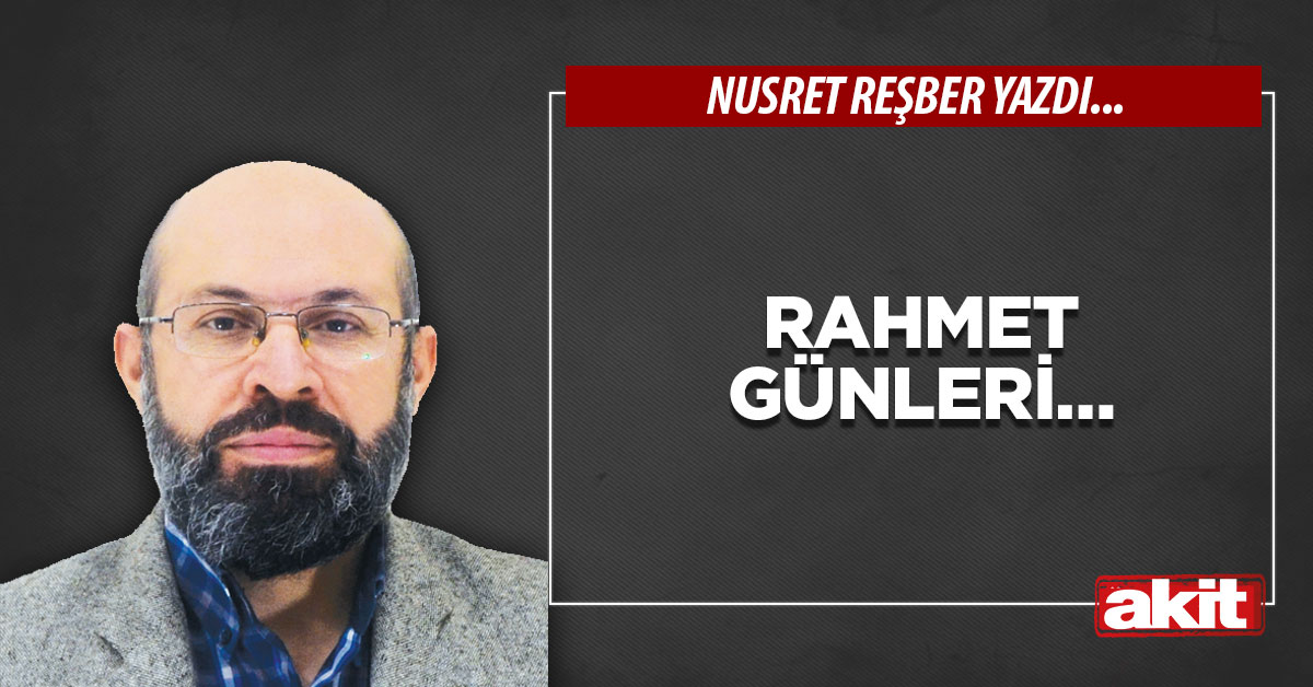 Rahmet günleri…