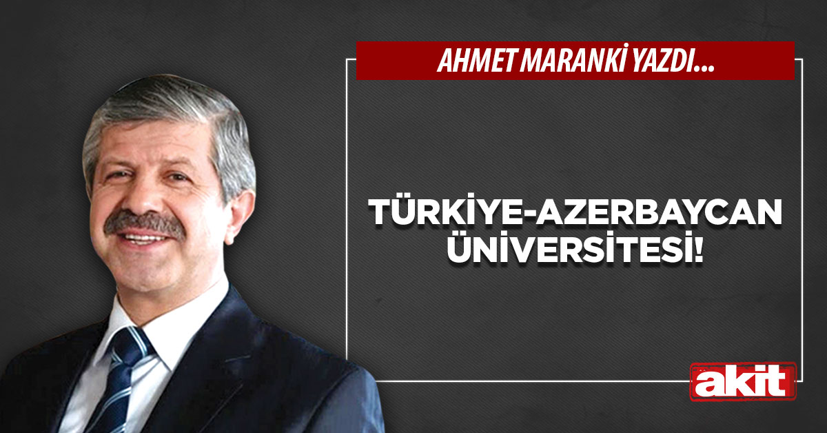 Türkiye-Azerbaycan Üniversitesi!