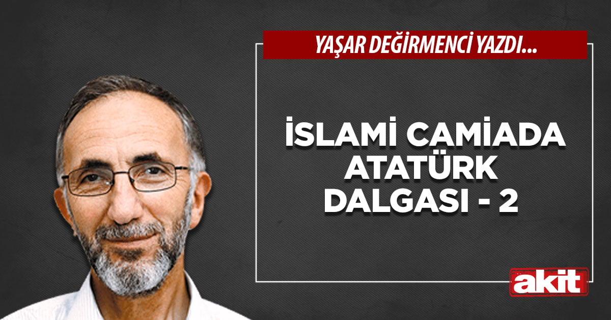 İslami Camiada Atatürk Dalgası - 2