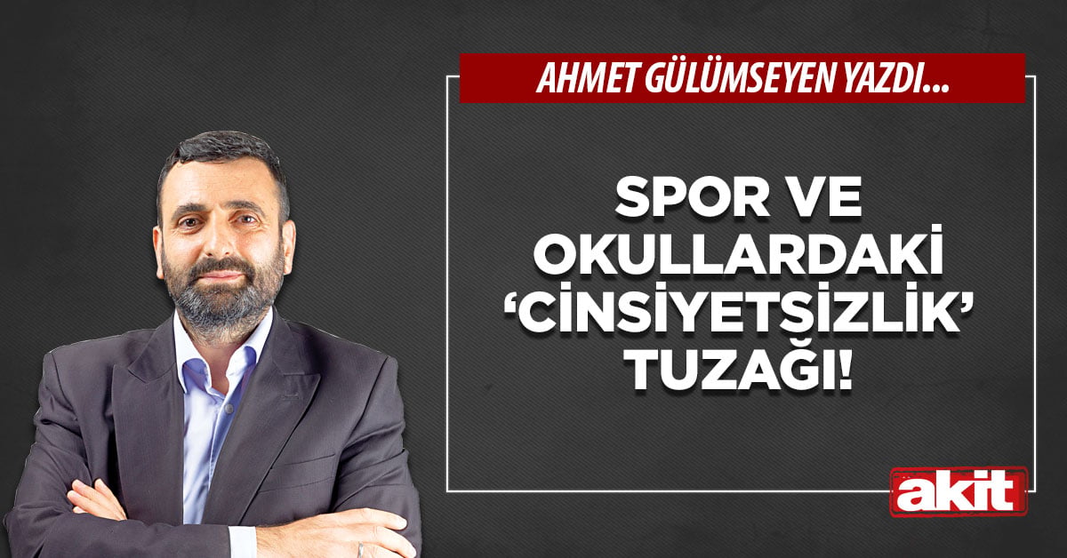 Spor ve okullardaki ‘cinsiyetsizlik’ tuzağı!