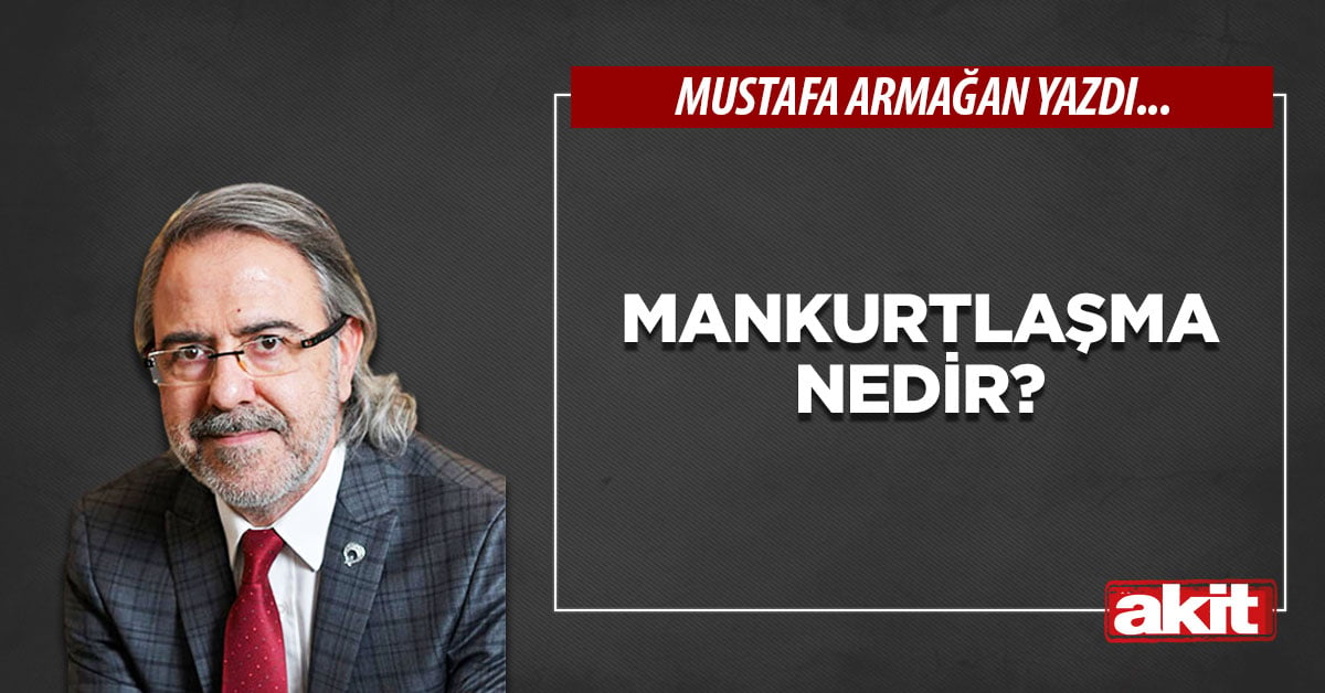 Mankurtlaşma nedir?
