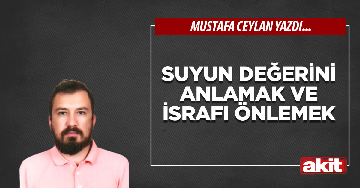 Suyun Değerini Anlamak ve İsrafı Önlemek
