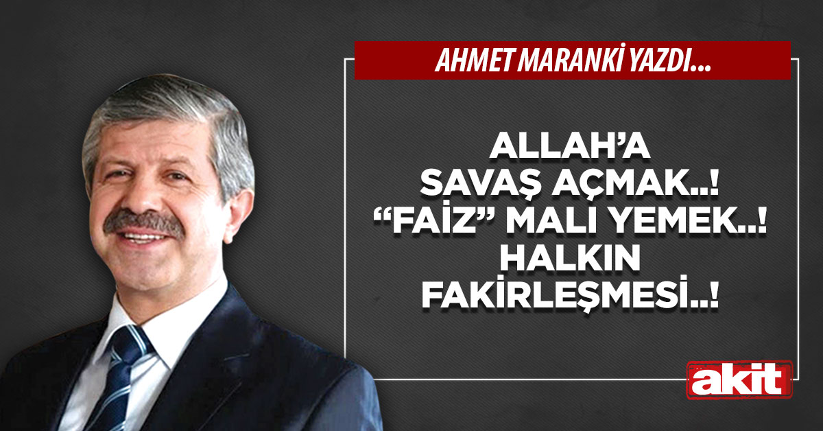 Allah’a savaş açmak..! “Faiz” malı yemek..! Halkın fakirleşmesi..!