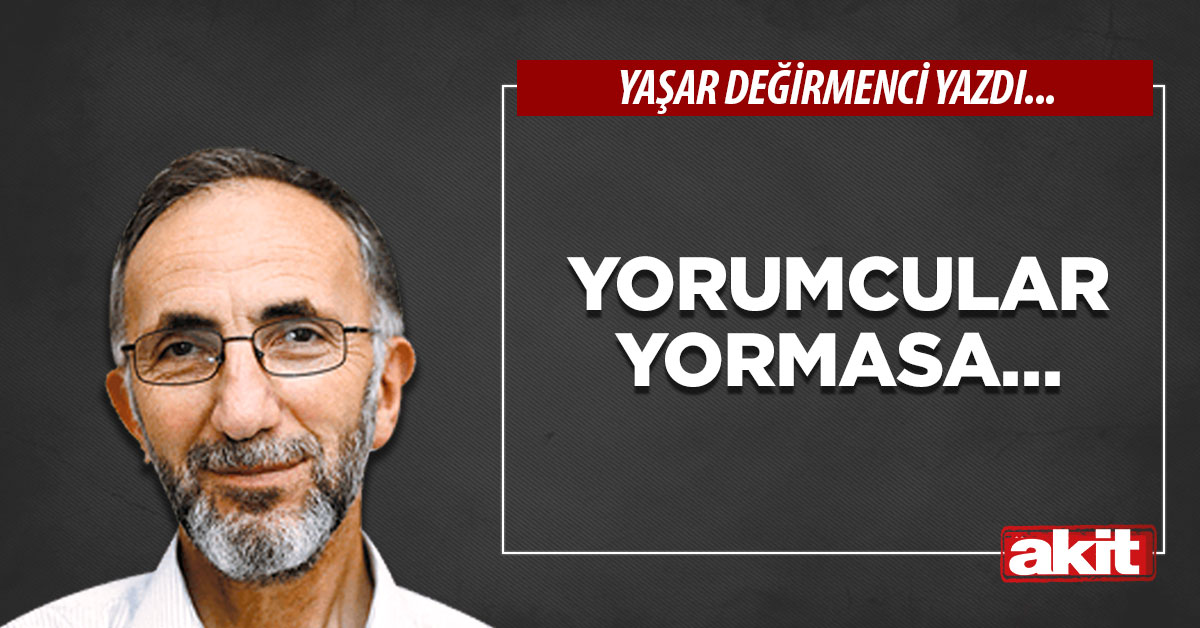 Yorumcular Yormasa…
