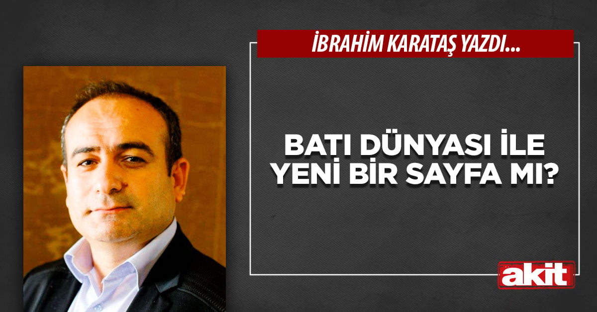 Batı dünyası ile yeni bir sayfa mı?