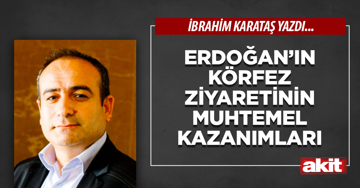 Erdoğan’ın Körfez ziyaretinin muhtemel kazanımları