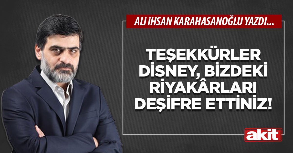 Teşekkürler Disney, bizdeki riyakârları deşifre ettiniz!