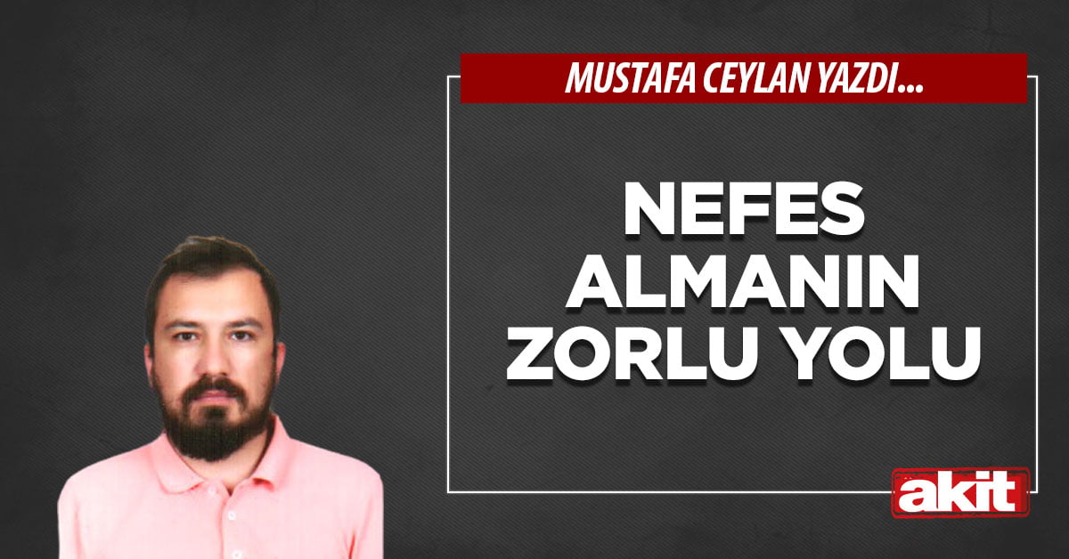 Nefes almanın zorlu yolu
