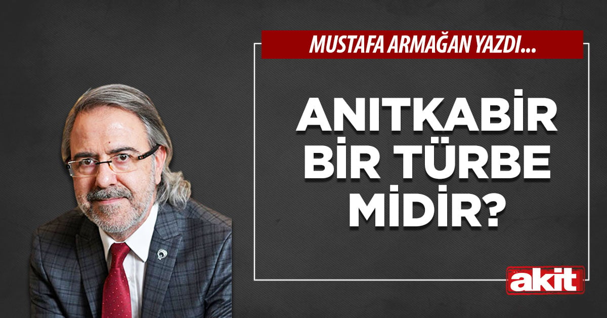 Anıtkabir bir türbe midir?
