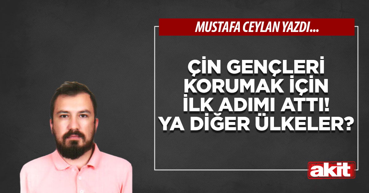 Çin gençleri korumak için ilk adımı attı! Ya diğer ülkeler?
