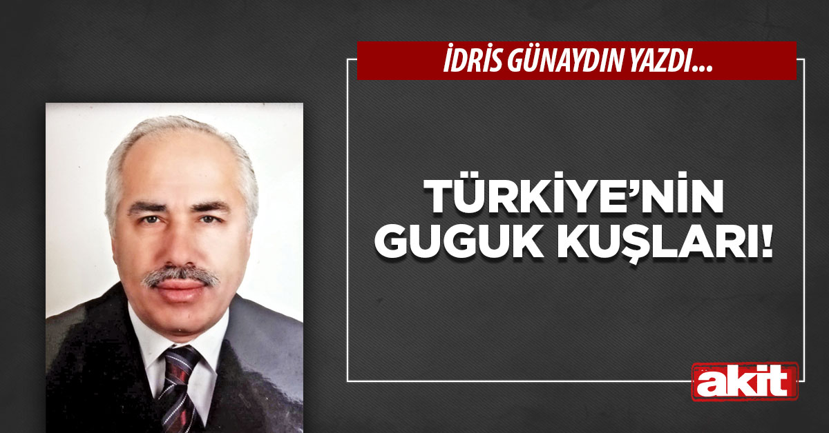 Türkiye’nin guguk kuşları!