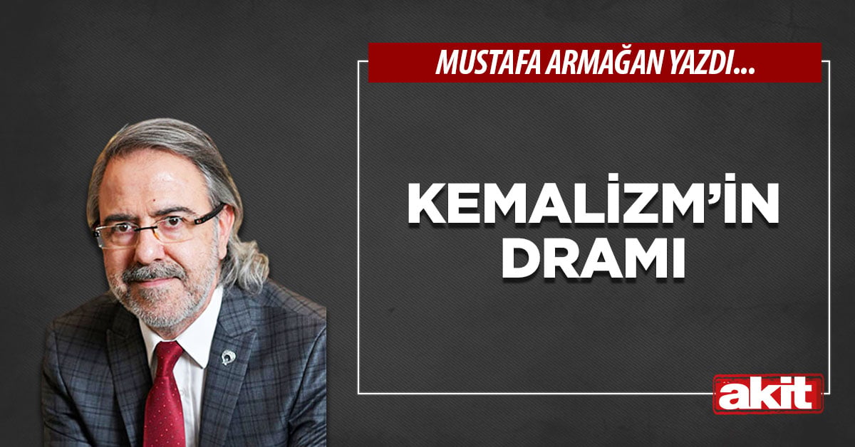 Kemalizm’in Dramı