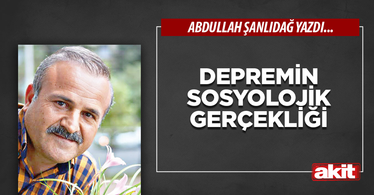 Depremin sosyolojik gerçekliği