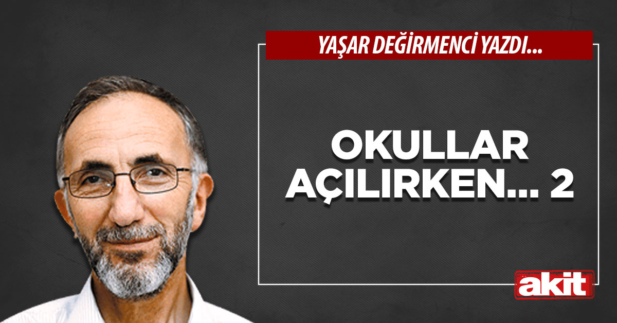Okullar Açılırken… 2