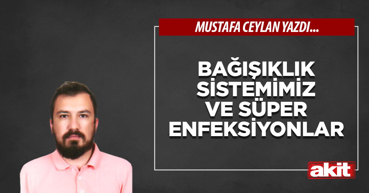 Bağışıklık Sistemimiz ve Süper Enfeksiyonlar