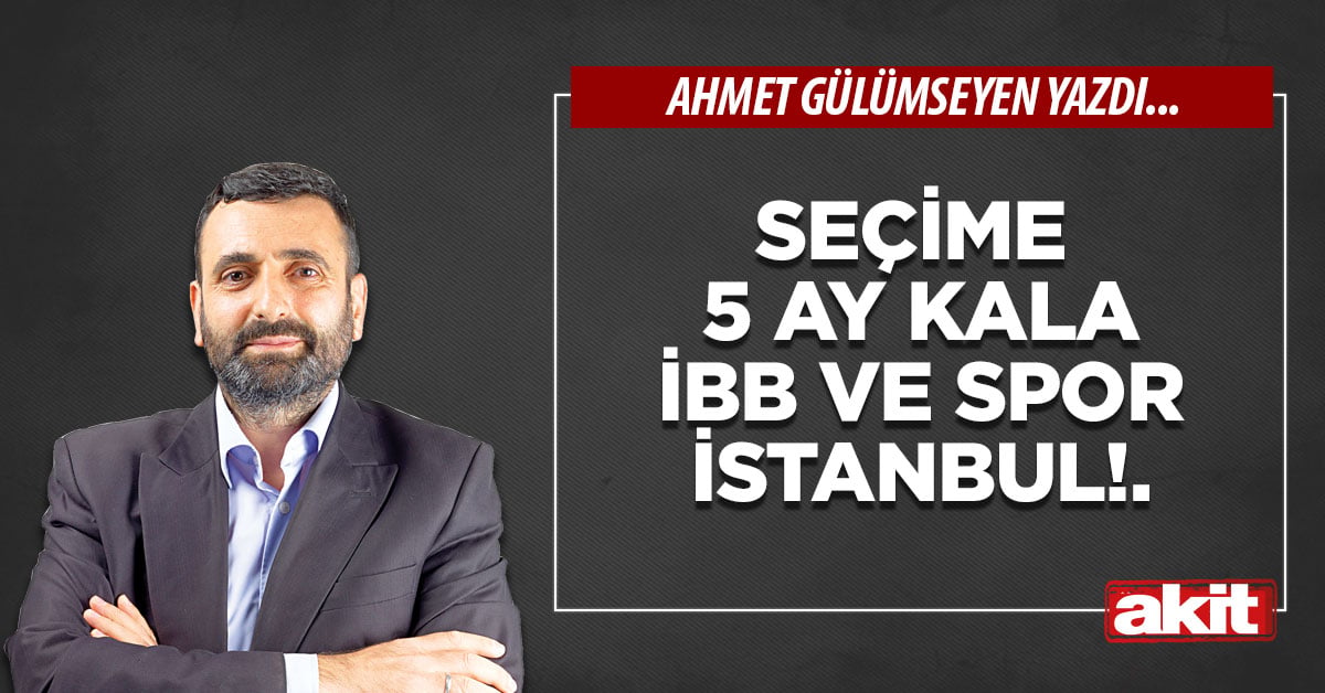 Seçime 5 ay kala İBB ve Spor İstanbul!.