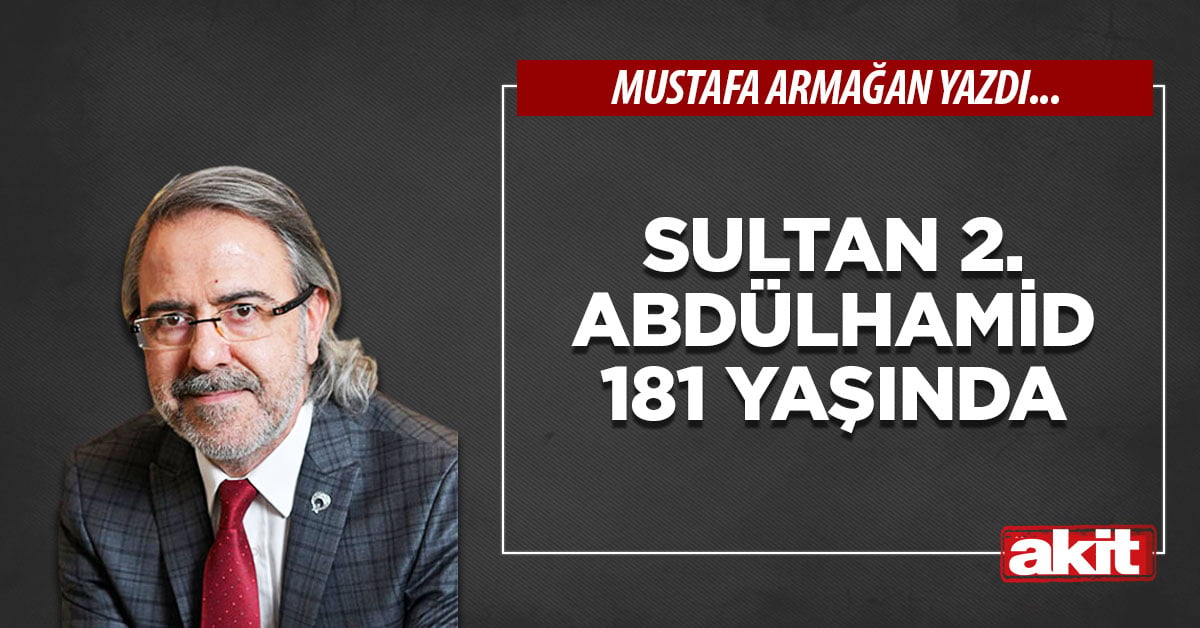 Sultan 2. Abdülhamid 181 yaşında
