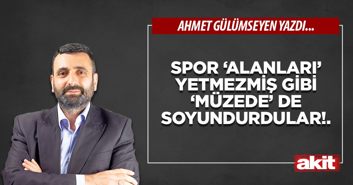 Spor ‘alanları’ yetmezmiş gibi ‘müzede’ de soyundurdular!.