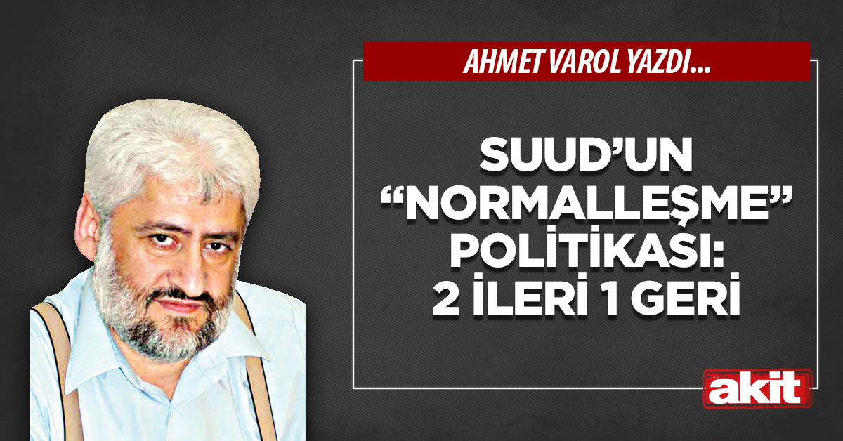 Suud’un “normalleşme” politikası: 2 ileri 1 geri