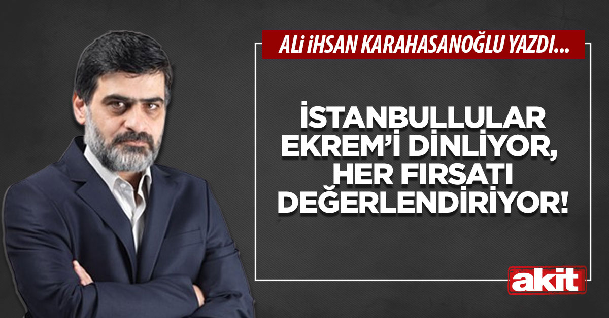 İstanbullular Ekrem’i dinliyor,  her fırsatı değerlendiriyor!