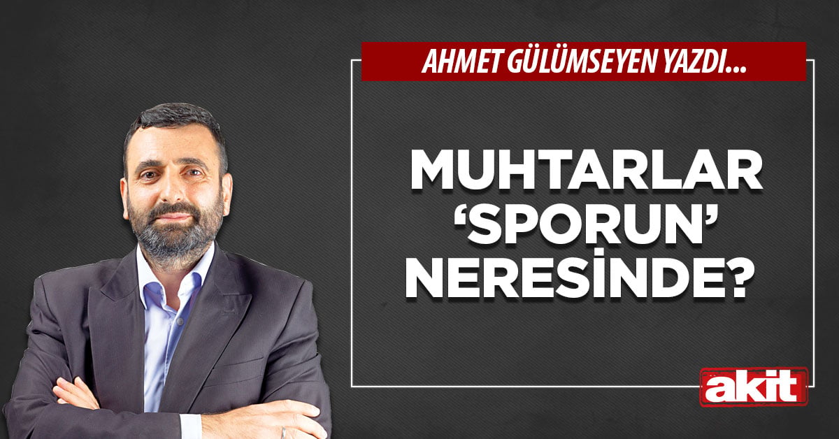 Muhtarlar ‘sporun’ neresinde?