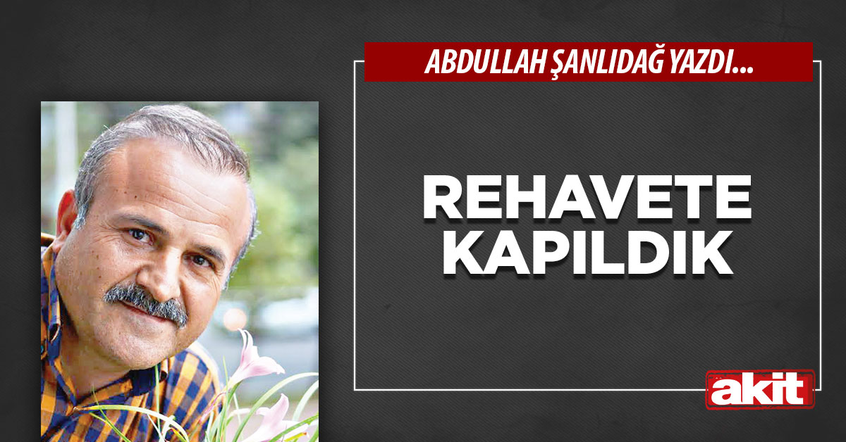 Rehavete kapıldık