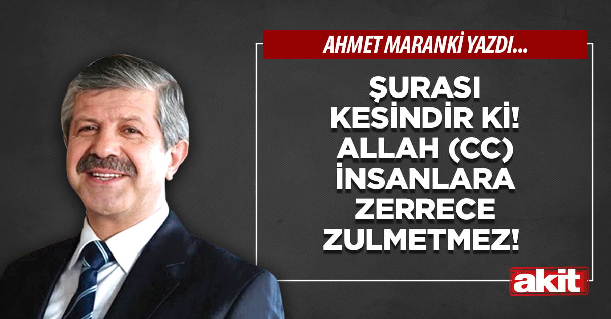 Şurası kesindir ki! Allah (cc) insanlara zerrece zulmetmez!