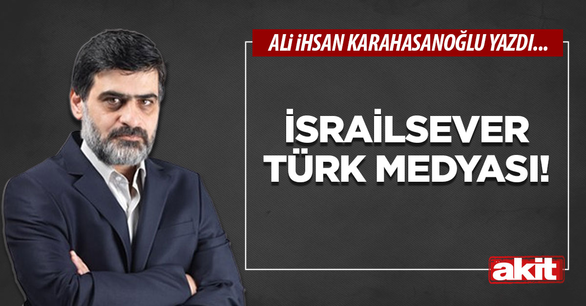 İsrailsever Türk medyası!