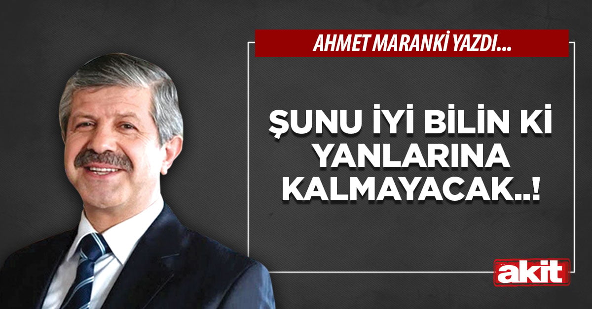 Şunu iyi bilin ki yanlarına kalmayacak..!