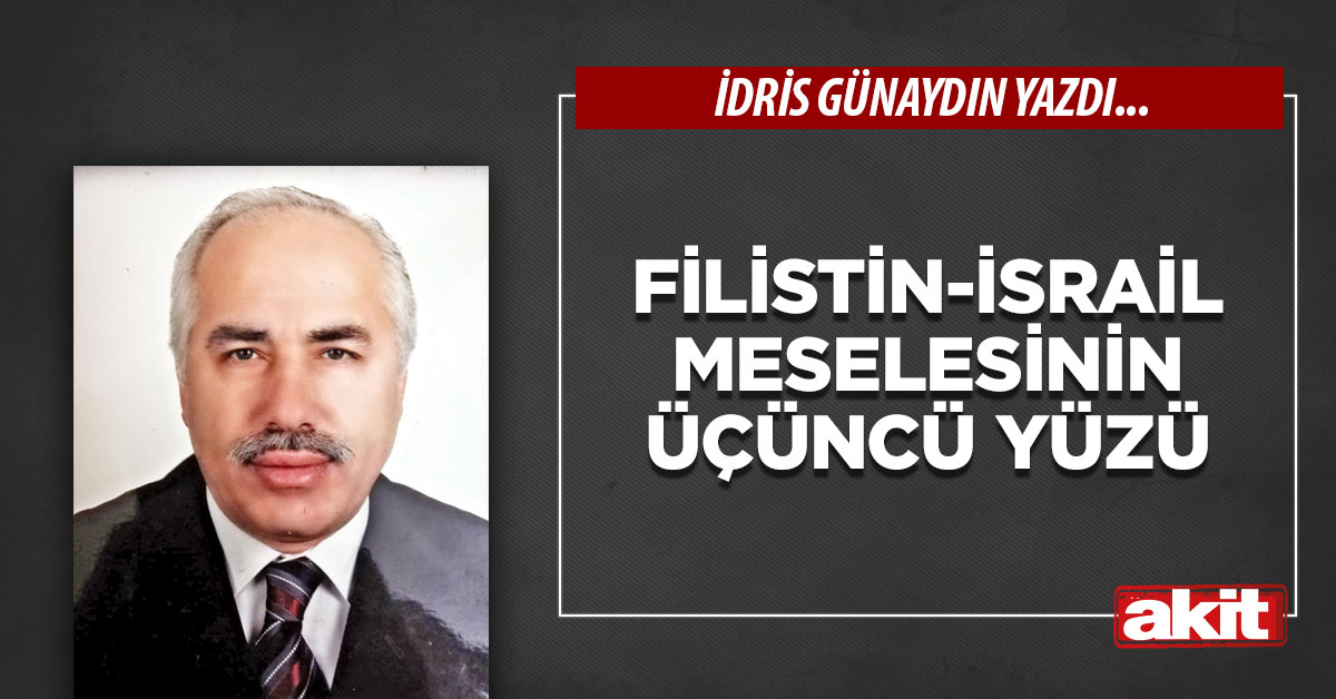 Filistin-İsrail meselesinin üçüncü yüzü