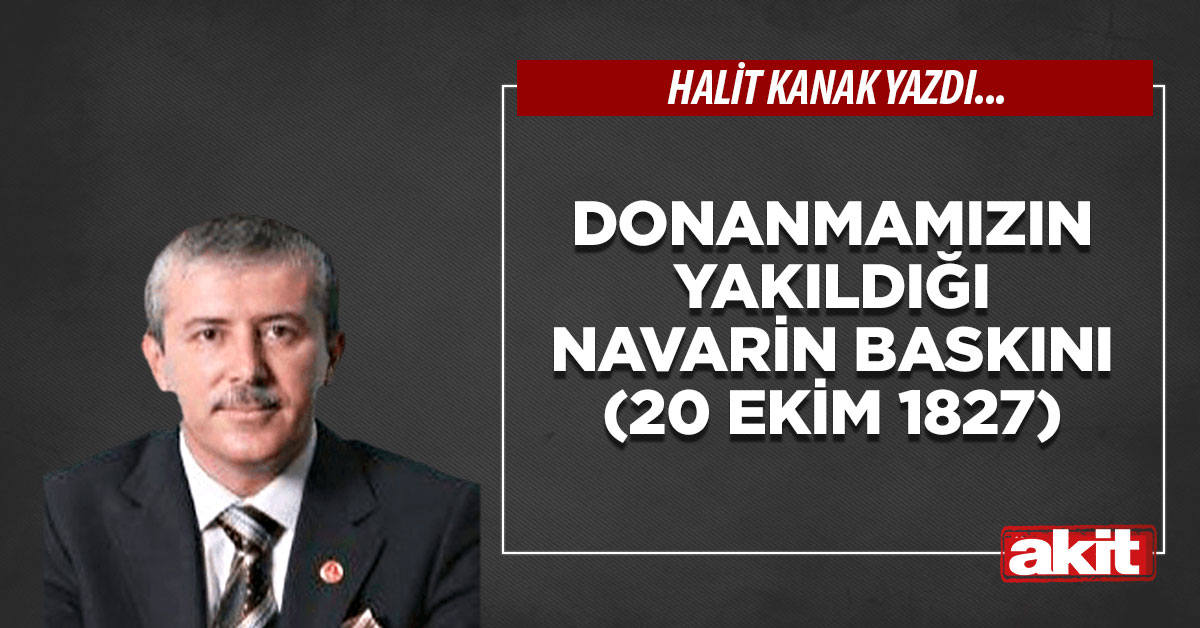 Donanmamızın yakıldığı Navarin baskını (20 Ekim 1827)