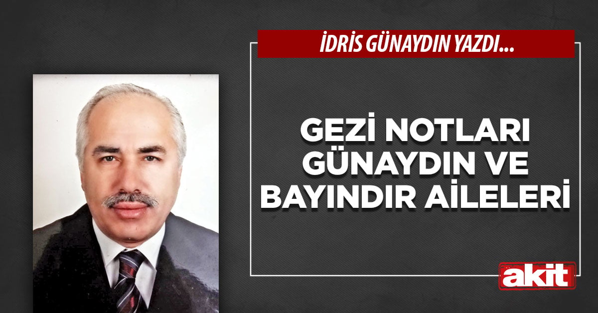 GEZİ NOTLARI Günaydın ve Bayındır aileleri