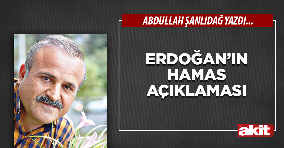 Erdoğan’ın HAMAS açıklaması